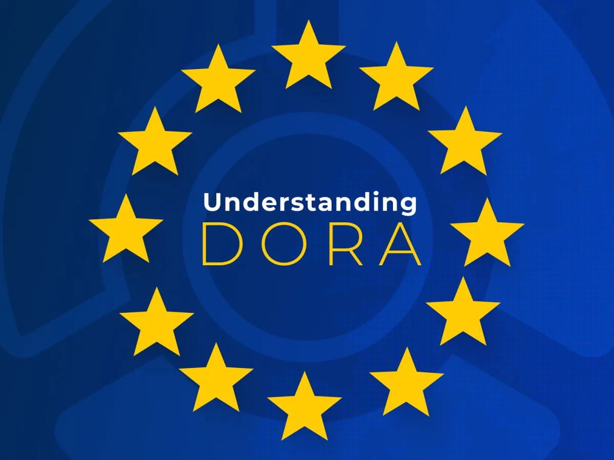 What Is DORA? The EU Digital Operational Resilience Act Explained